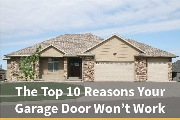 The Top 10 Reasons Your Garage Door Won't Work