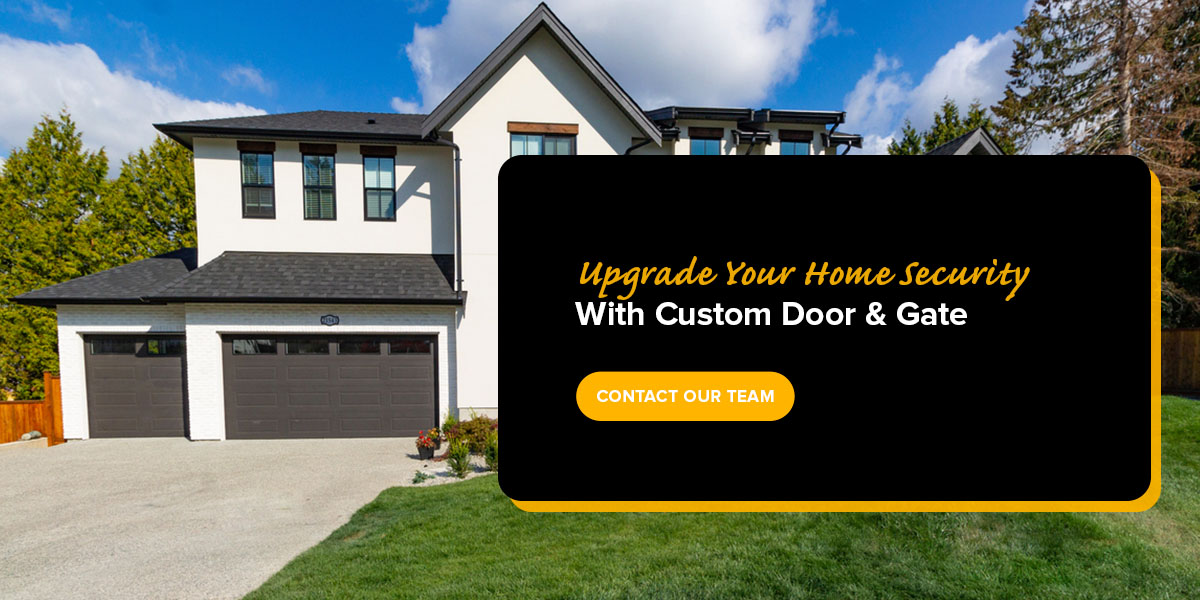 Upgrade Your Home Security With Custom Door & Gate